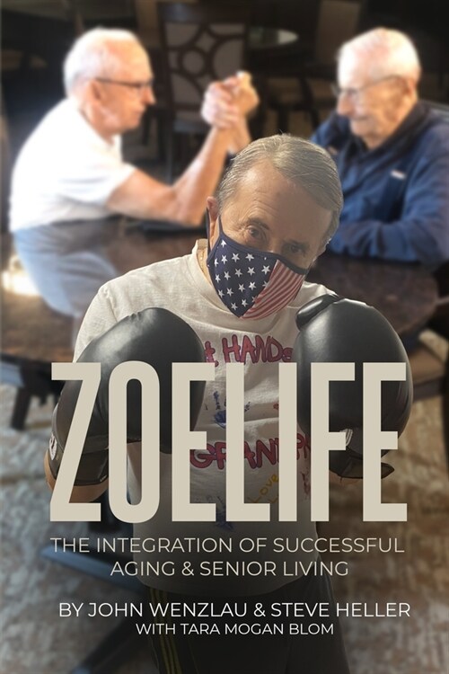 ZoeLife: The Integration of Successful Aging & Senior Living (Paperback)