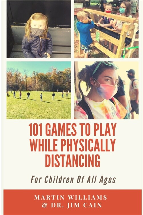 101 Games To Play While Physically Distancing: For Children Of All Ages (Paperback)
