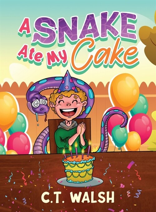 A Snake Ate My Cake (Hardcover)