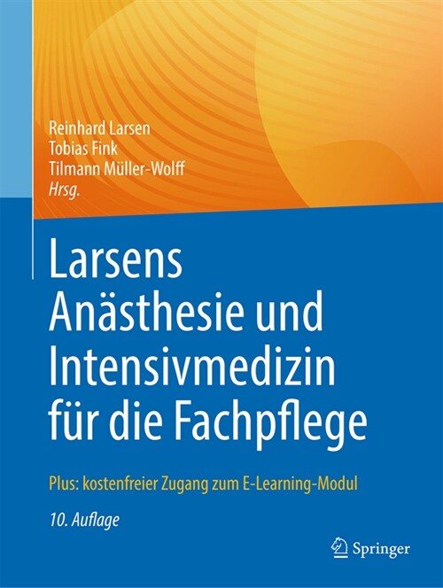 Larsens An?thesie Und Intensivmedizin F? Die Fachpflege: Plus: Kostenfreier Zugang Zum E-Learning-Modul (Hardcover, 10, 10. Aufl. 2021)