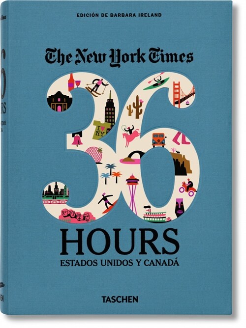 Nyt. 36 Hours. Estados Unidos Y Canad? (Hardcover)