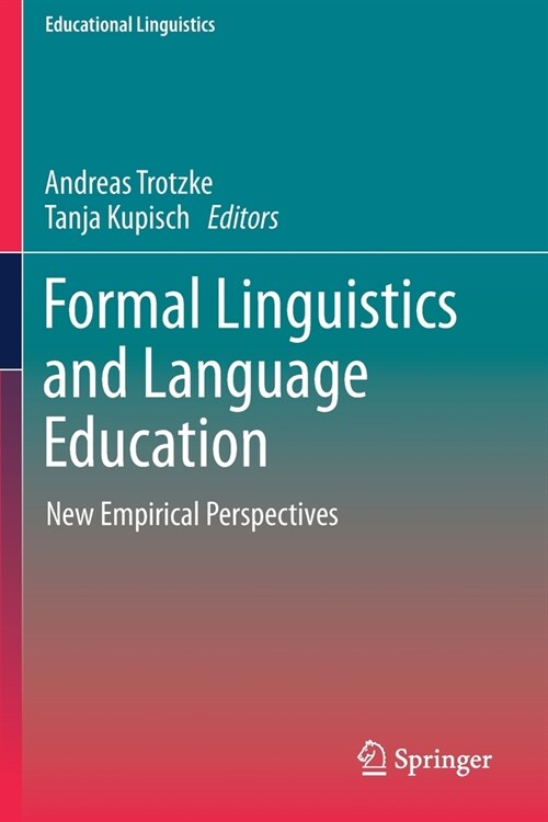 Formal Linguistics and Language Education: New Empirical Perspectives (Paperback, 2020)