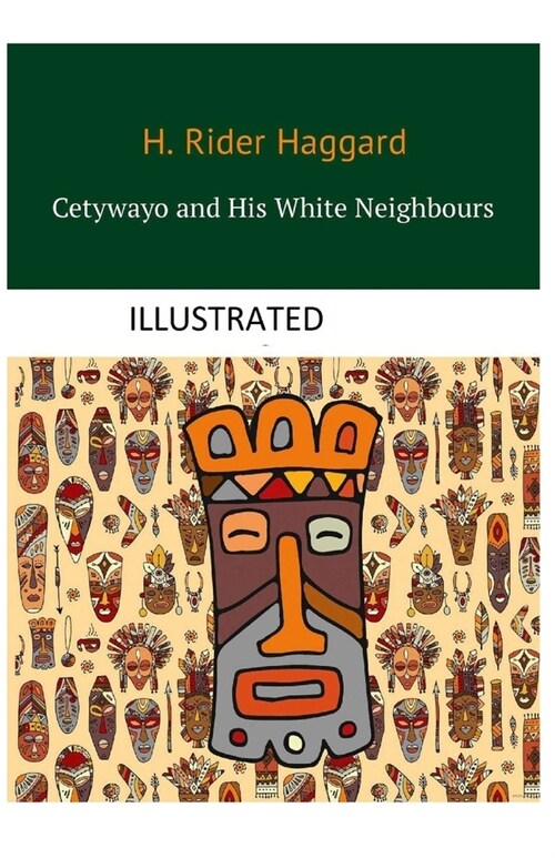 Cetywayo and his White Neighbours Illustrated (Paperback)