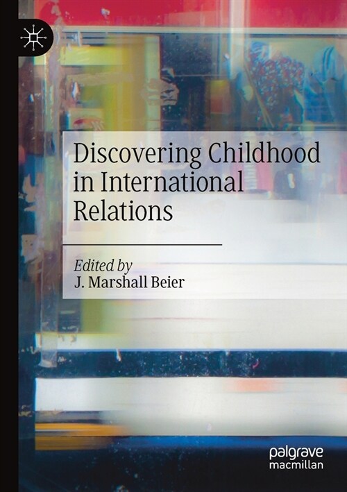 Discovering Childhood in International Relations (Paperback)