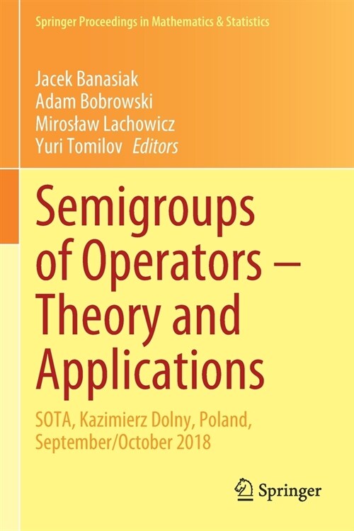 Semigroups of Operators - Theory and Applications: Sota, Kazimierz Dolny, Poland, September/October 2018 (Paperback, 2020)