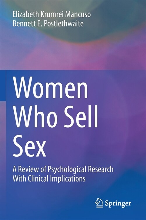 Women Who Sell Sex: A Review of Psychological Research with Clinical Implications (Paperback, 2020)