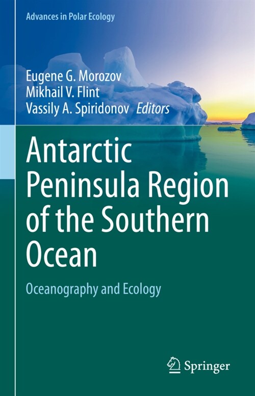 Antarctic Peninsula Region of the Southern Ocean: Oceanography and Ecology (Hardcover, 2021)