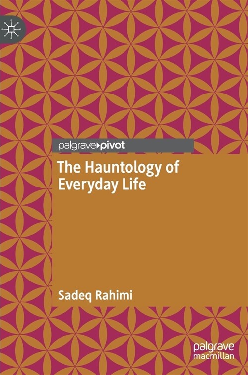 The Hauntology of Everyday Life (Hardcover)