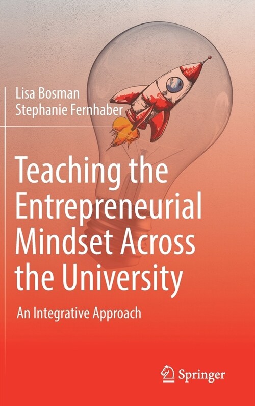 Teaching the Entrepreneurial Mindset Across the University: An Integrative Approach (Hardcover, 2021)