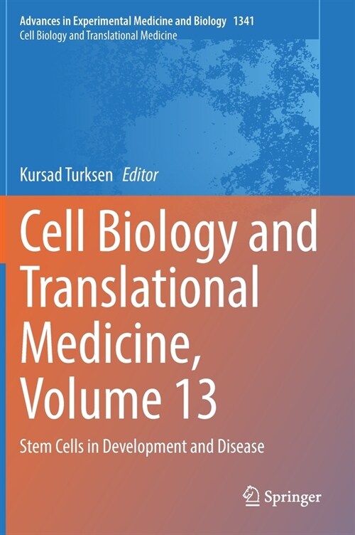 Cell Biology and Translational Medicine, Volume 13: Stem Cells in Development and Disease (Hardcover, 2021)