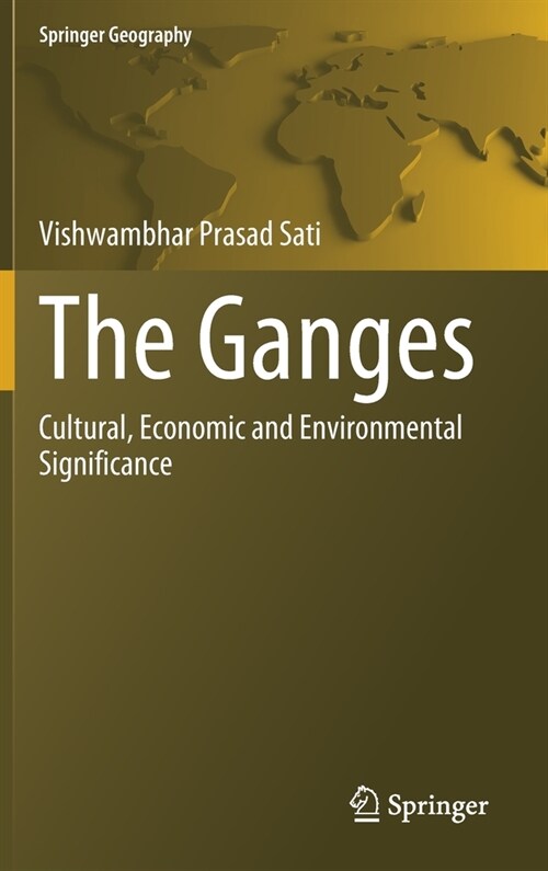 The Ganges: Cultural, Economic and Environmental Significance (Hardcover, 2021)