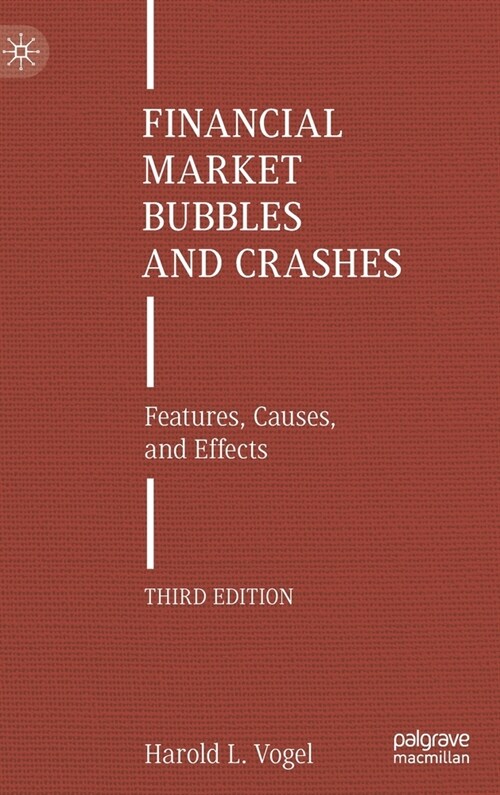 Financial Market Bubbles and Crashes: Features, Causes, and Effects (Hardcover, 3, 2021)