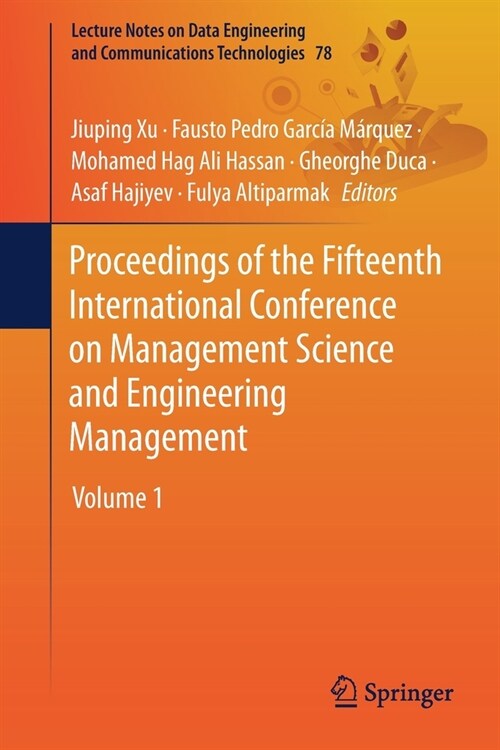 Proceedings of the Fifteenth International Conference on Management Science and Engineering Management: Volume 1 (Paperback, 2021)