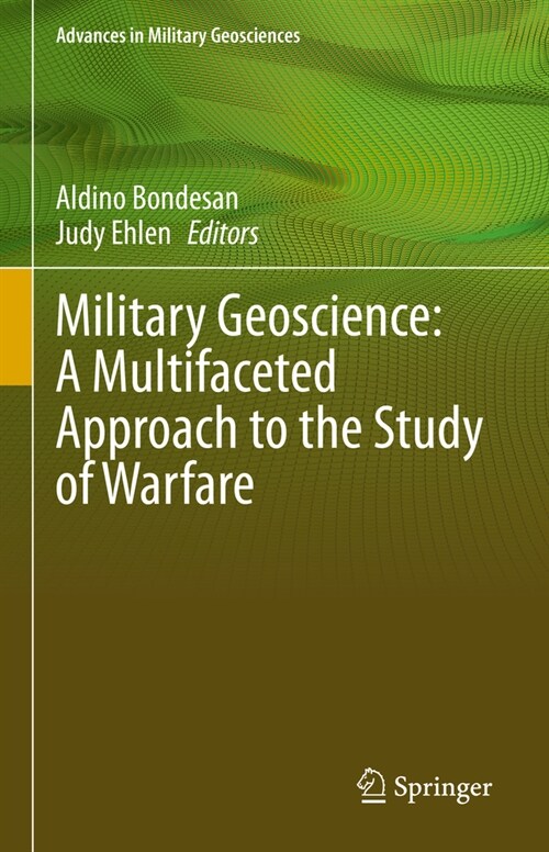Military Geoscience: A Multifaceted Approach to the Study of Warfare (Hardcover)