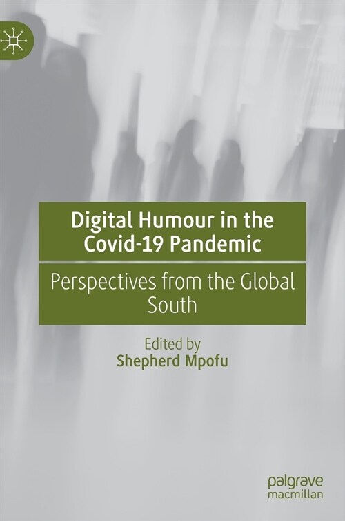 Digital Humour in the Covid-19 Pandemic: Perspectives from the Global South (Hardcover, 2021)