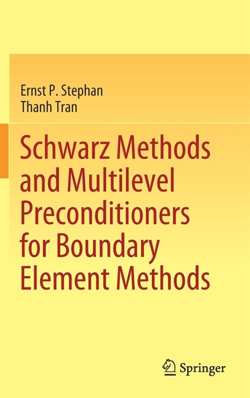 Schwarz Methods and Multilevel Preconditioners for Boundary Element Methods (Hardcover)