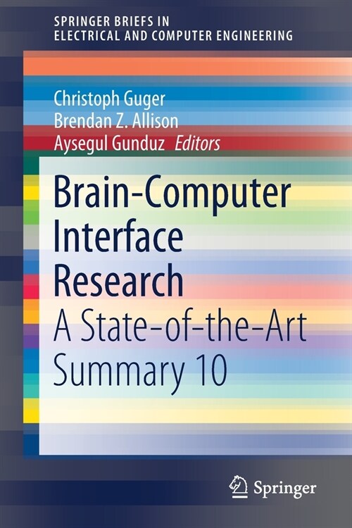 Brain-Computer Interface Research: A State-Of-The-Art Summary 10 (Paperback, 2021)