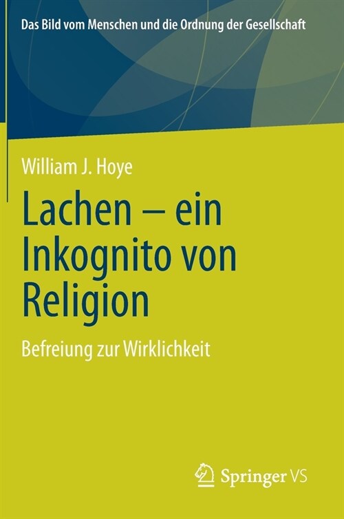 Lachen - Ein Inkognito Von Religion: Befreiung Zur Wirklichkeit (Hardcover, 1. Aufl. 2021)