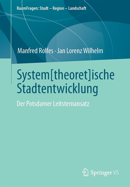 System[theoret]ische Stadtentwicklung: Der Potsdamer Leitsternansatz (Paperback, 1. Aufl. 2021)