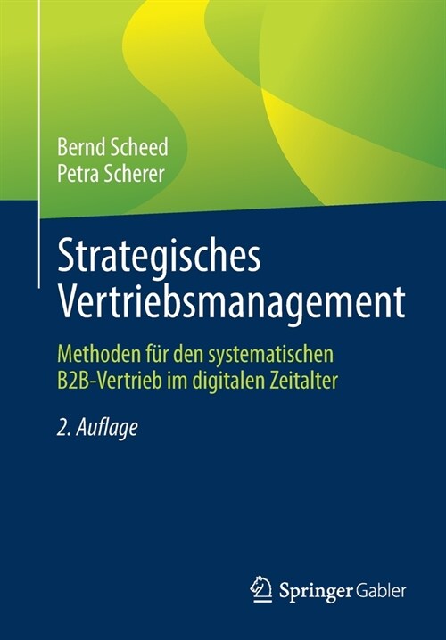 Strategisches Vertriebsmanagement: Methoden F? Den Systematischen B2b-Vertrieb Im Digitalen Zeitalter (Paperback, 2, 2., Uberarb. U.)