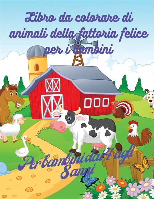 Libro da colorare con gli animali della fattoria per bambini: Libro di disegni adorabili degli animali della fattoria, 50 disegni adorabili degli anim (Paperback)