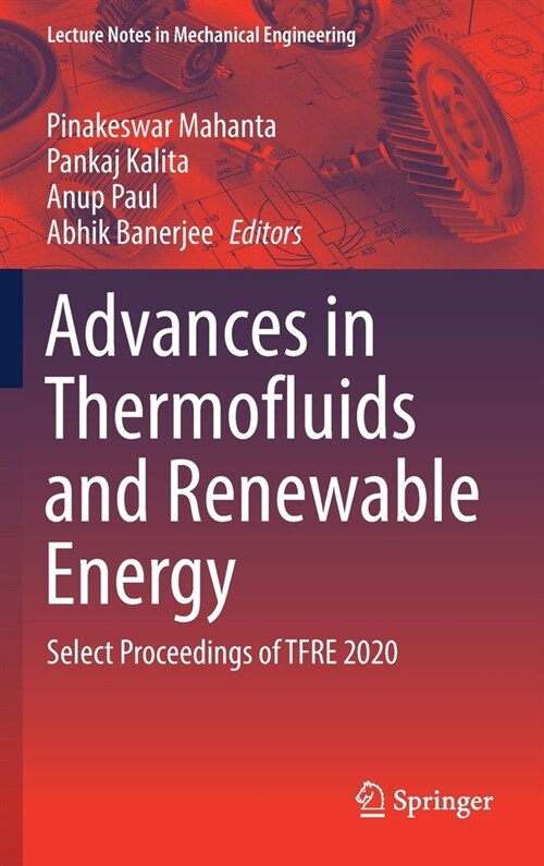 Advances in Thermofluids and Renewable Energy: Select Proceedings of Tfre 2020 (Hardcover, 2022)
