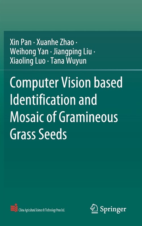 Computer Vision based Identification and Mosaic of Gramineous Grass Seeds (Hardcover)