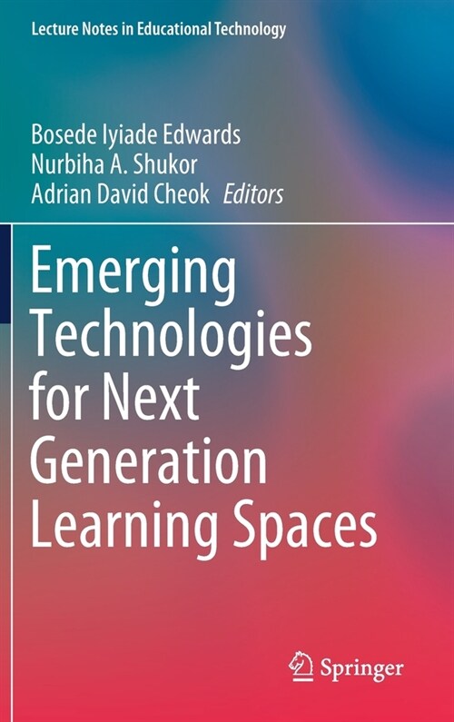 Emerging Technologies for Next Generation Learning Spaces (Hardcover)