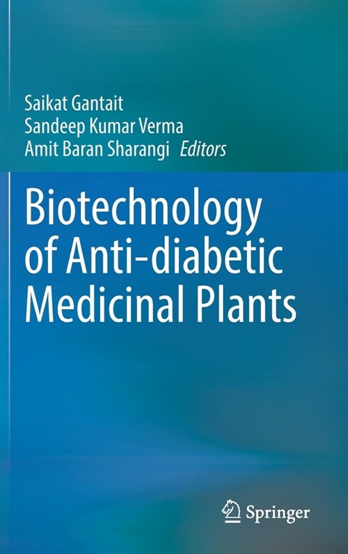 Biotechnology of Anti-diabetic Medicinal Plants (Hardcover)