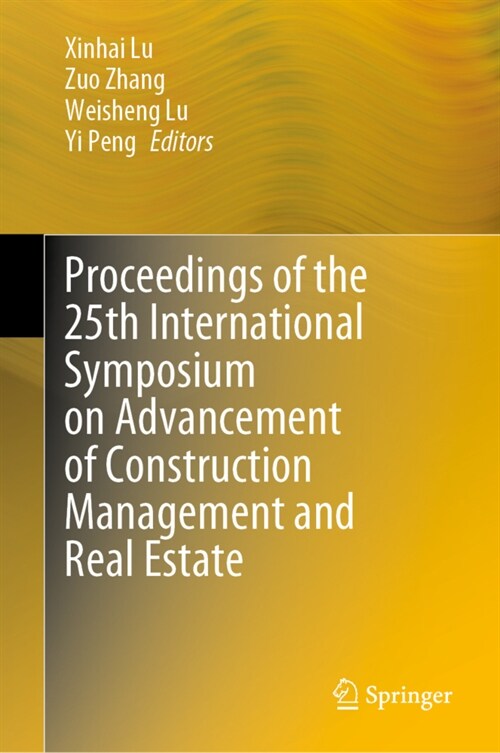 Proceedings of the 25th International Symposium on Advancement of Construction Management and Real Estate (Hardcover)