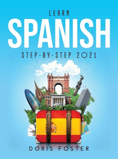 Learn Spanish Step-by-Step 2021 (Hardcover)