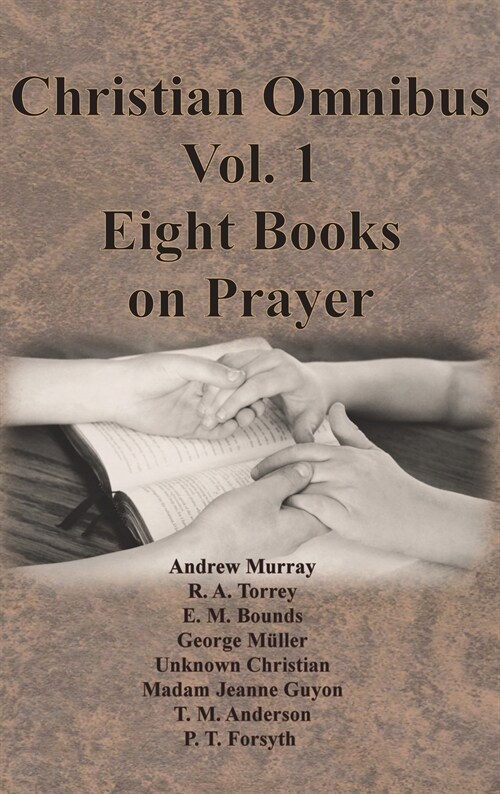 Christian Omnibus Vol. 1 - Eight Books on Prayer (Hardcover)