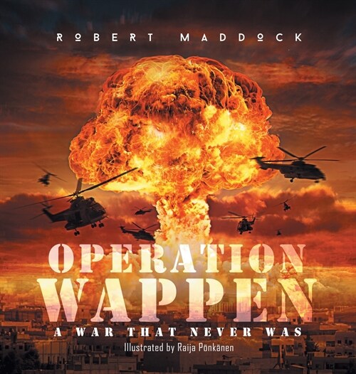 Operation Wappen: A War That Never Was (Hardcover)