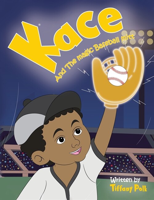 Kace and the Magic Baseball Mitt (Paperback)