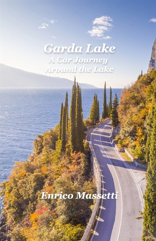 Lake Garda: A Car Journey Around the Lake (Paperback)