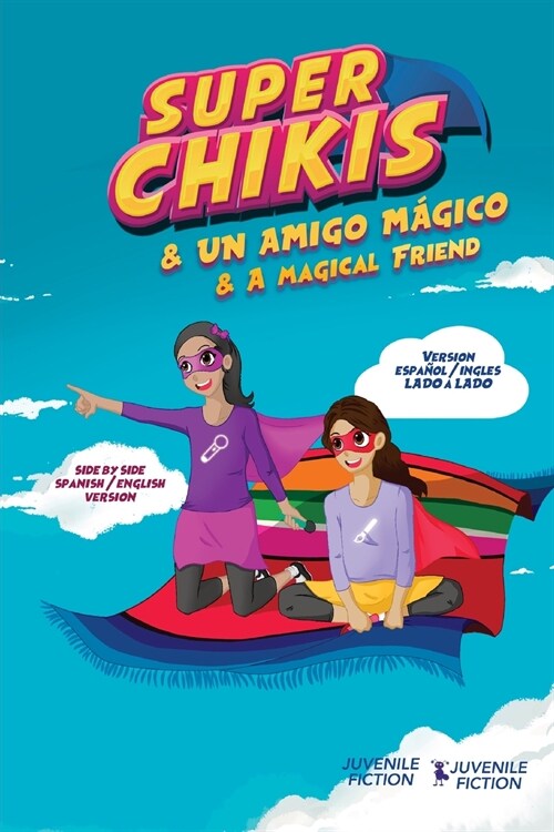 Super Chikis - Dual version English Spanish: Aventuras Super Chikis (Paperback, Dual Version -)