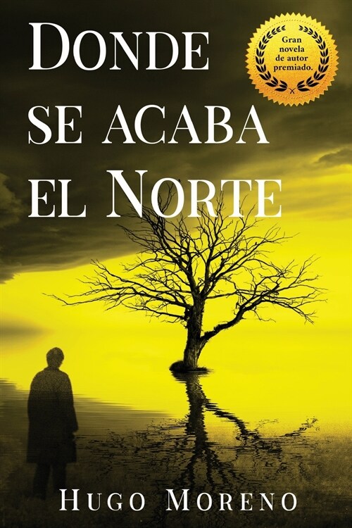 Donde se acaba el Norte (Paperback)