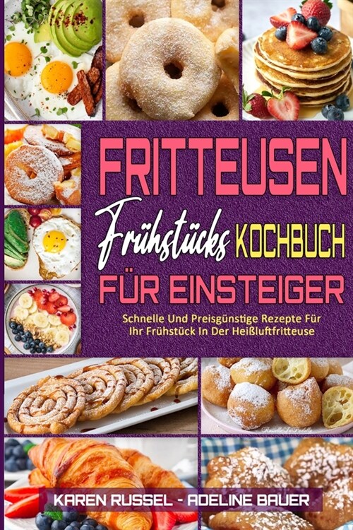 Fritteusen-Frühstücks-Kochbuch Für Einsteiger (Paperback)
