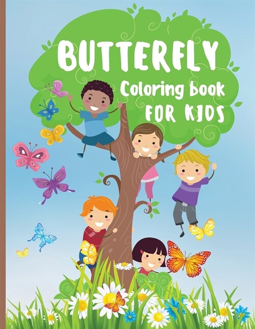 Butterfly Coloring Book for Kids: 30 Amazing and Cute Butterflies for Color Simple and Easy Butterflies Coloring Book for Kids Gift Idea for Girls and (Paperback)