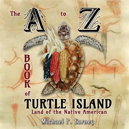 The A to Z Book of Turtle Island, Land of the Native American (Paperback)