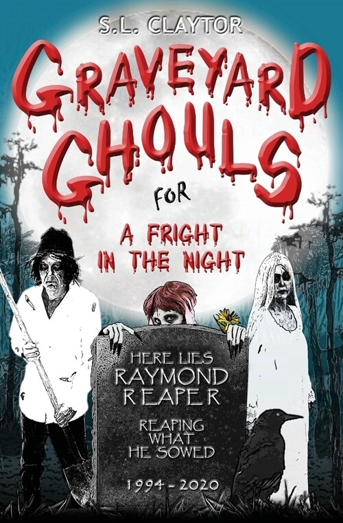 Graveyard Ghouls for a Fright in the Night (Paperback)