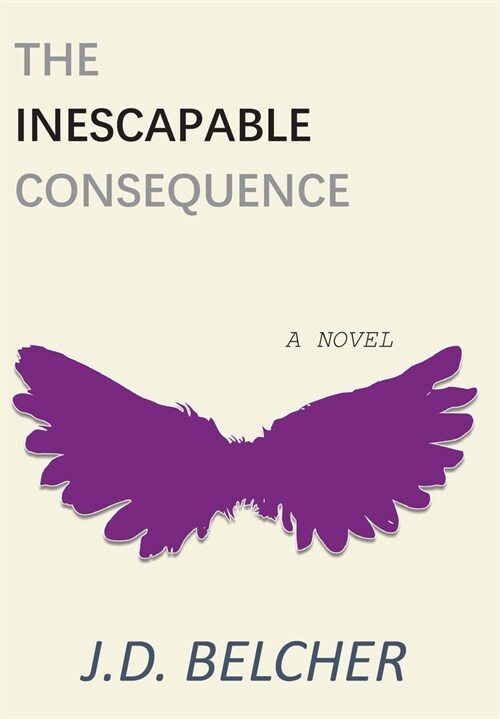 The Inescapable Consequence (Hardcover)