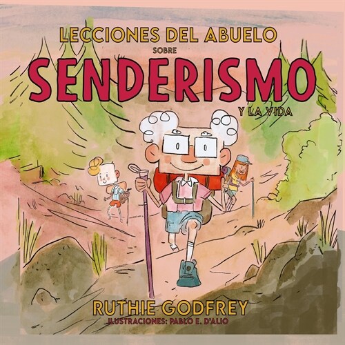 Lecciones Del Abuelo Sobre Senderismo Y La Vida (Paperback)