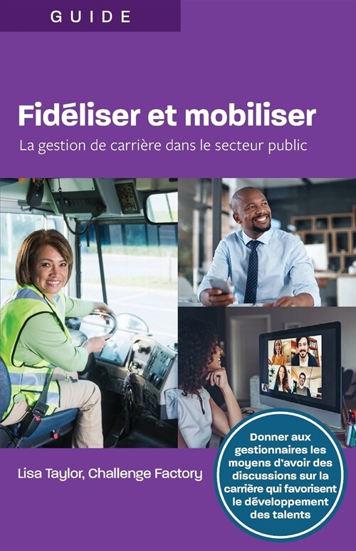 Fidiliser et mobiliser: La gestion de carri?e dans le secteur public (Paperback)