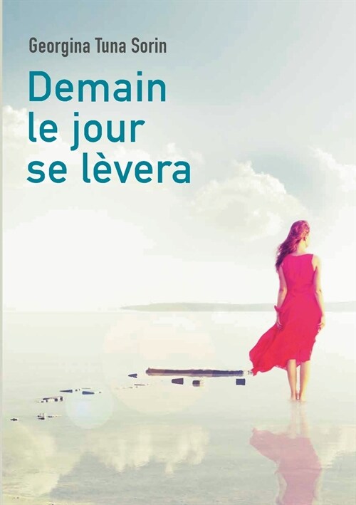 Demain le jour se l?era: Tome 1 (Paperback)