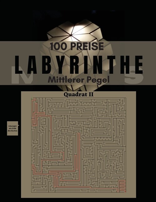 100 Labyrinth Preise: R?selb?her f? Erwachsene und Jugendliche - 100 gro?ormatige R?sel; stundenlanger R?selspa?mit Denkspielen (Paperback)