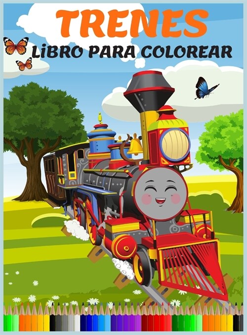 Trenes Libro para Colorear: Incre?le Libro de Actividades y Colorear con Trenes y Locomotoras para Ni?s de 3 a 8 A?s (Nivel F?il a Medio y Dif (Hardcover)