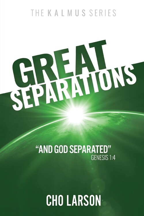 Great Separations: And God Separated (Genesis 1:4) (Paperback, 2)
