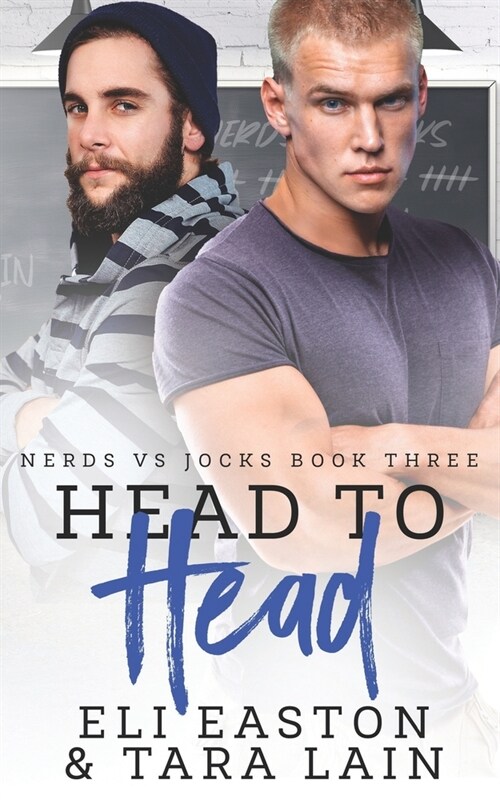 Head to Head: An Enemies-to-Lovers, Forced Proximity, MM Romance (Paperback)