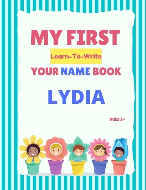 My First Learn-To-Write Your Name Book: Lydia (Paperback)